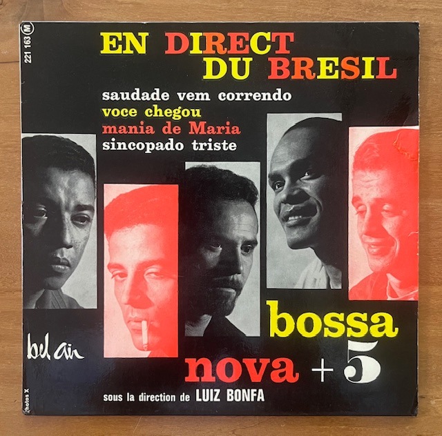 Bossa Nova + 5 Sous La Direction De Luiz Bonfa – En Direct Du Bresil��'63 ʩ�����ꥸ�ʥ�