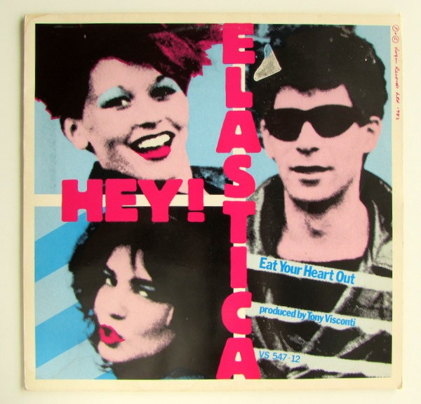 Hey! Elastica - Eat Your Heart Out
