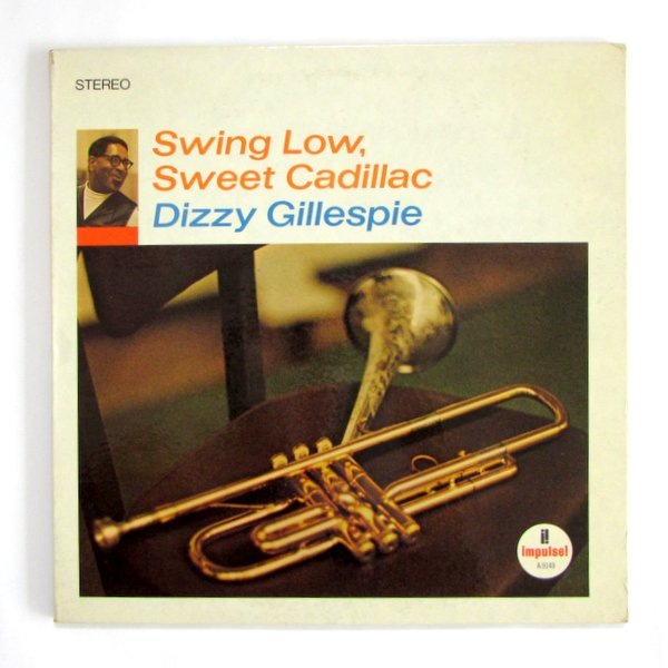 Dizzy Gillespie - Swing Low, Sweet Cadillac