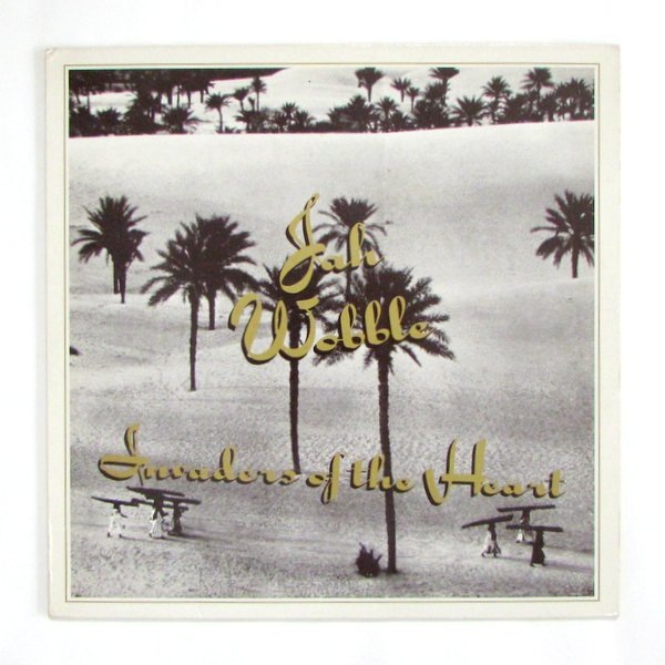 Jah Wobble And The Invaders Of The Heart - Invaders Of The Heart