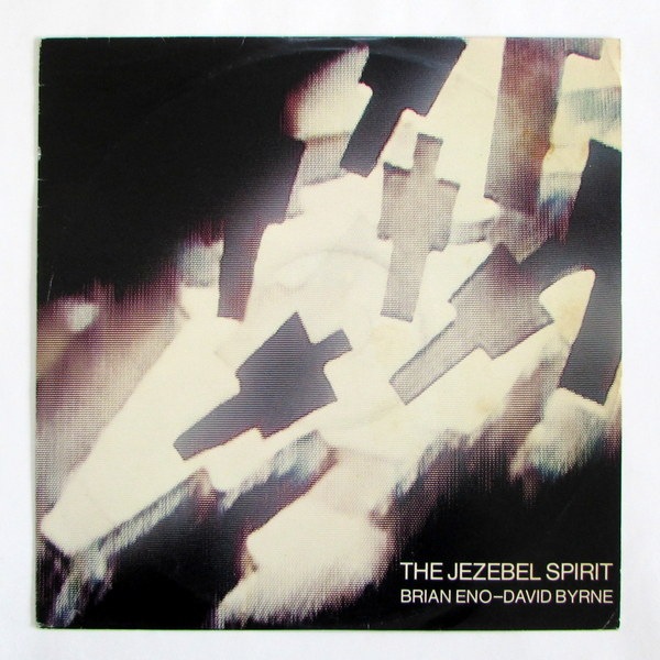 Brian Eno -  David Byrne  ‎– The Jezebel Spirit