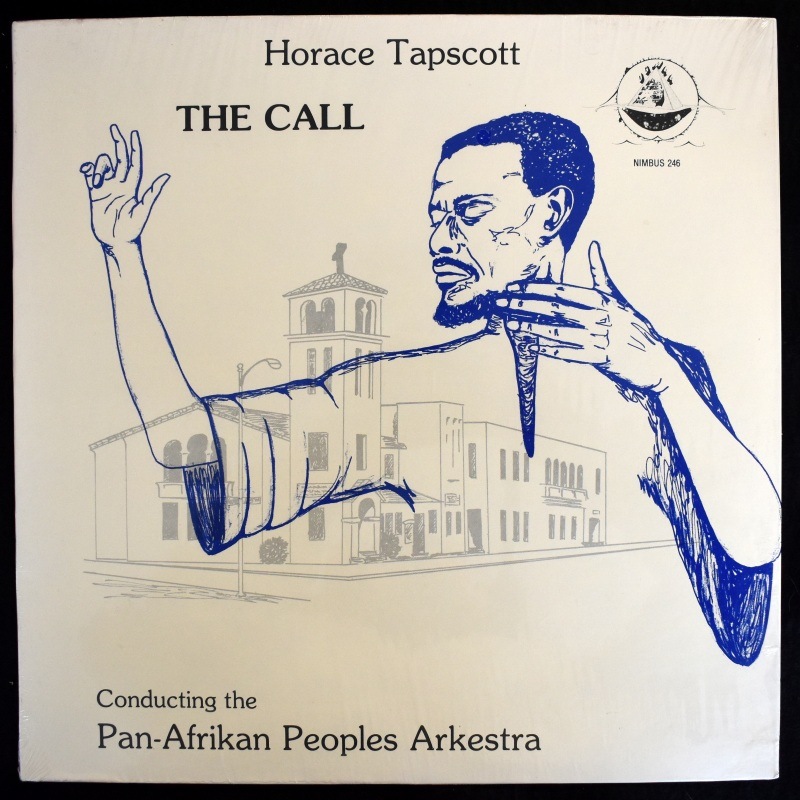 Horace Tapscott Conducting The Pan-Afrikan Peoples Arkestra - The Call   [LP]