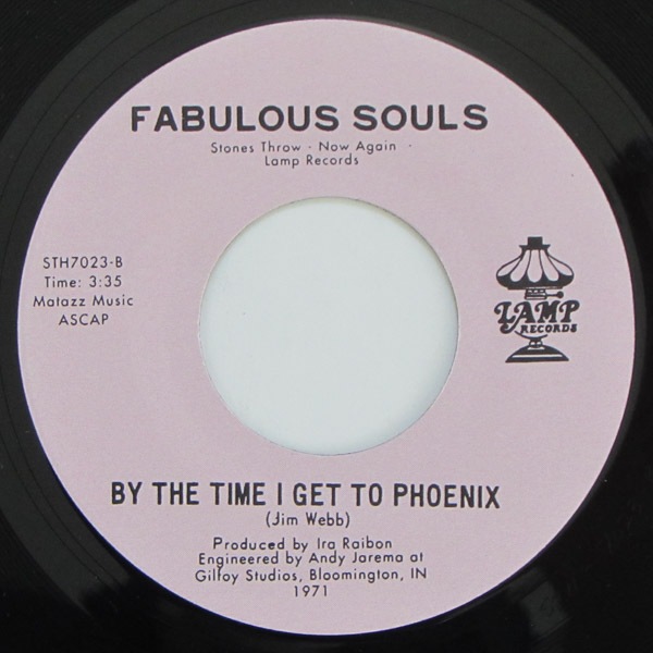 Fabulous Souls - Take Me / By The Time I Get To Phoenix