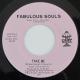 Fabulous Souls - Take Me / By The Time I Get To Phoenix