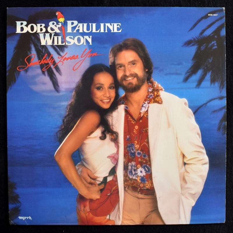 Bob & Pauline Wilson - Somebody Loves You                    [LP]