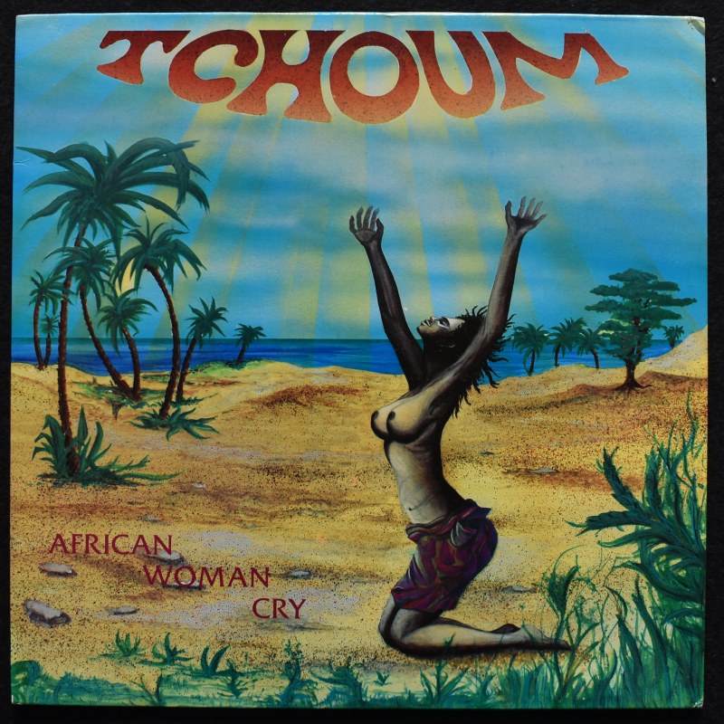Tchoum - Adjoa Matin / African Woman Cry  [12inch]