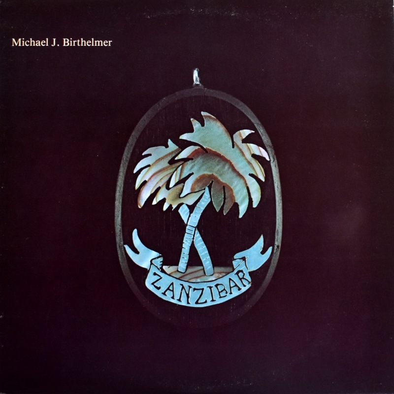 Michael J. Birthelmer - Zanzibar     [LP]
