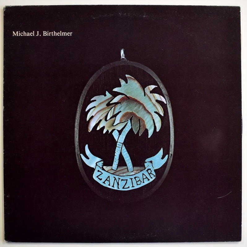 Michael J. Birthelmer - Zanzibar     [LP]