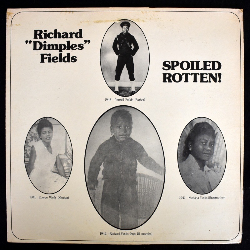 Richard "Dimples" Fields - Spoiled Rotten!   [LP]