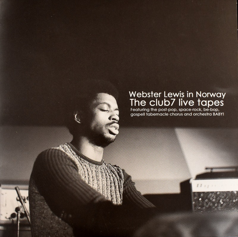 Webster Lewis Featuring The Post-Pop, Space Rock, Be-Bop, Gospel Tabernacle Chorus and Orchestra BABY! - Webster Lewis In Norway - The Club7 Live Tapes  [ 2��LP ]