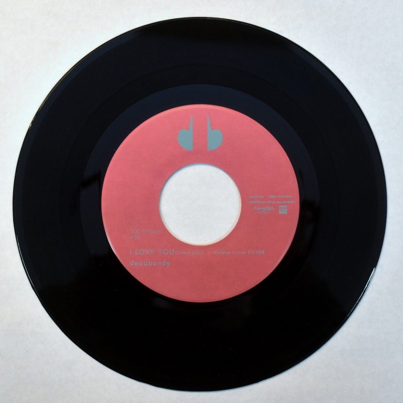 DeadBundy - I LOVE YOU / In The Rain    [7inch]