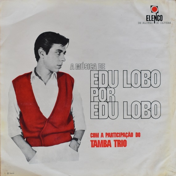 Edu Lobo Com A Participacao Do Tamba Trio - A Musica De Edu Lobo Por Edu Lobo