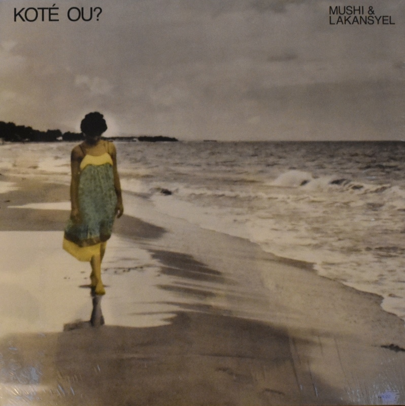 Mushi & Lakansyel - Kote Ou?  [LP]