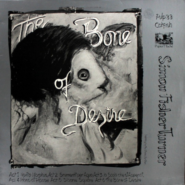 Simon Fisher Turner - The Bone Of Desire