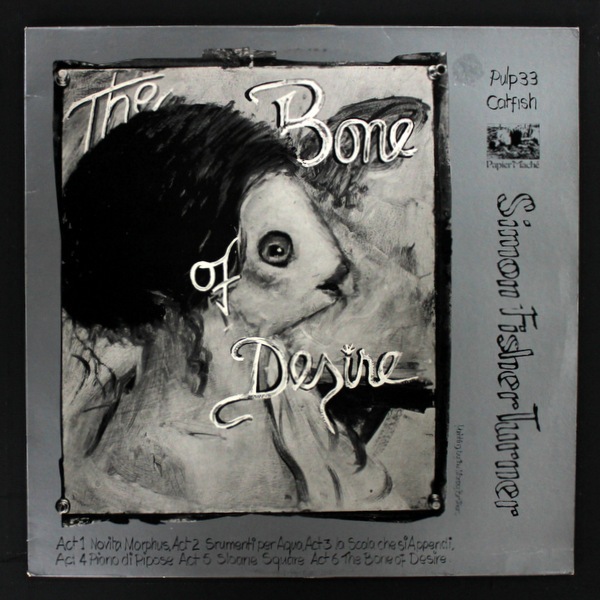 Simon Fisher Turner - The Bone Of Desire