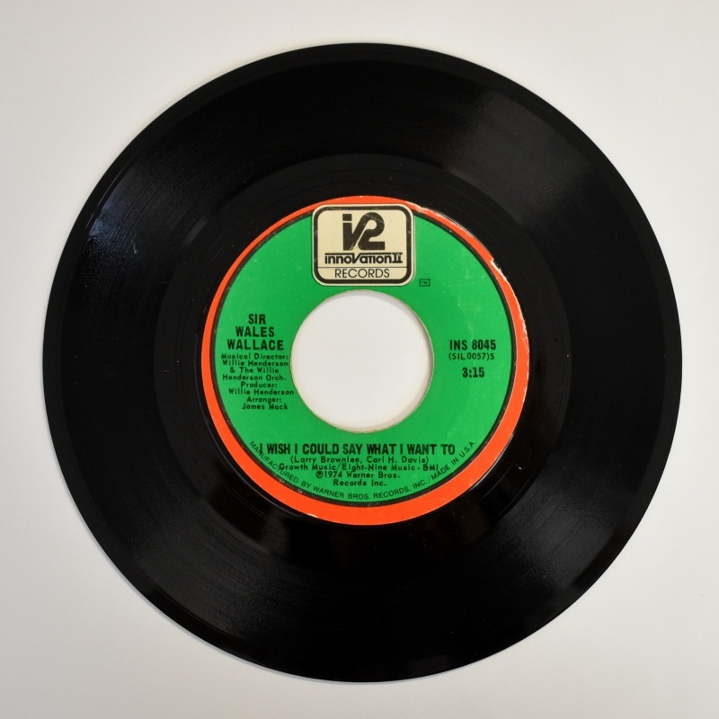 Sir Wales Wallace - What Ever You Want / I Wish Could Say What I Want I Want To  [7inch]