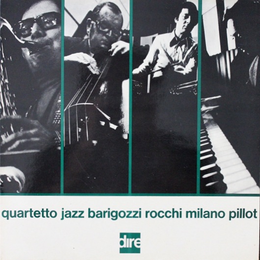 Barigozzi , Rocchi , Milano , Pillot - Quartetto Jazz｜JAZZ