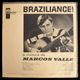 Marcos Valle - Braziliance! (A M���sica De Marcos Valle)    [LP]