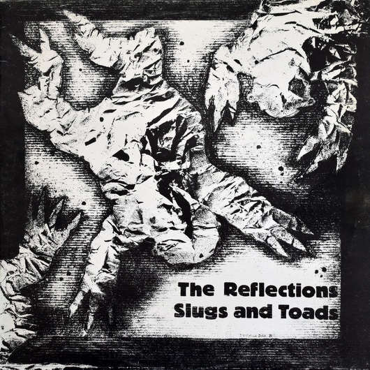 The Reflections - Slugs And Toads