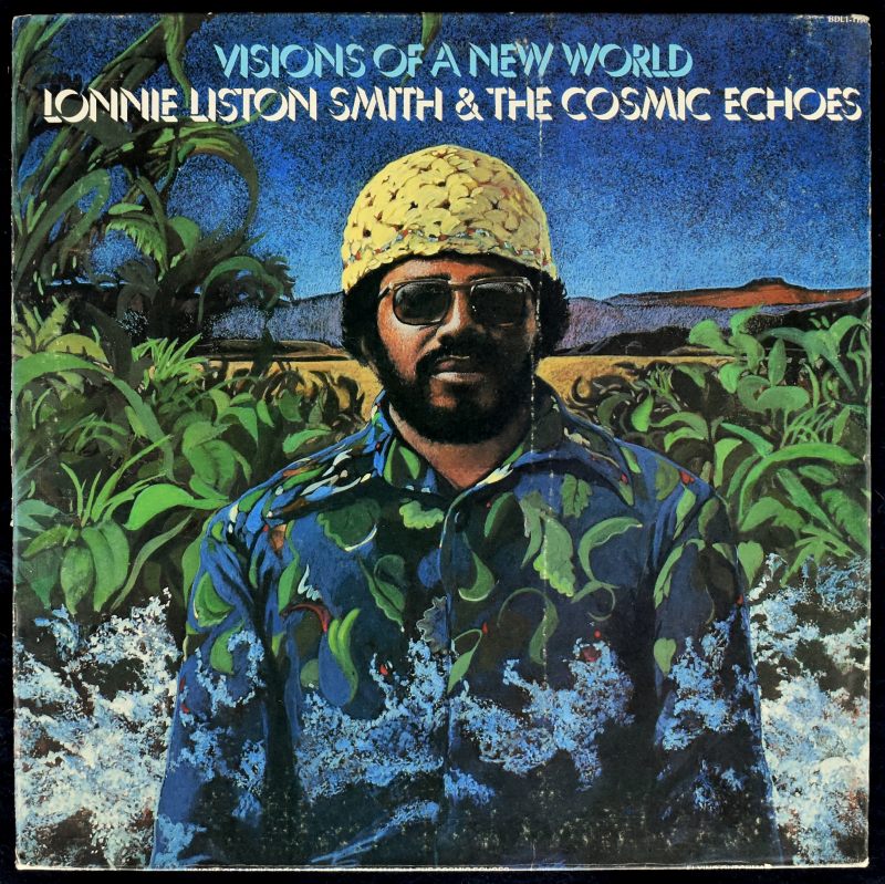 Lonnie Liston Smith And The Cosmic Echoes - Visions Of A New World  [LP]