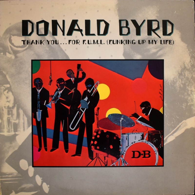 Donald Byrd - Thank You �� For F.U.M.L. (Funking Up My Life)           [LP]