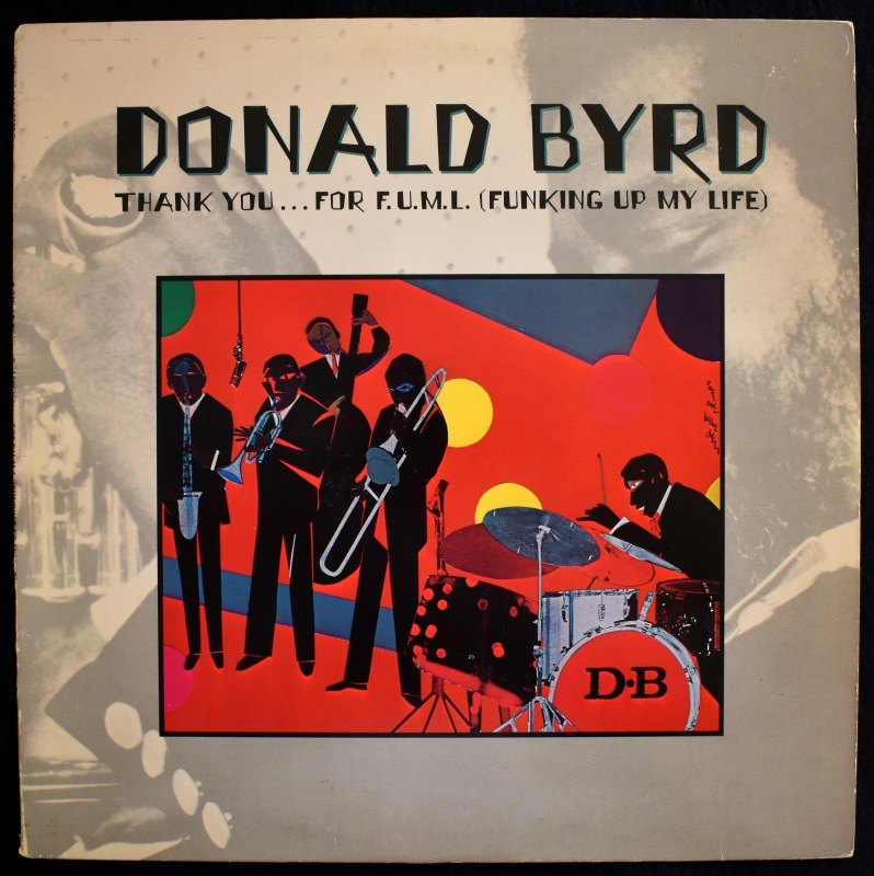 Donald Byrd - Thank You �� For F.U.M.L. (Funking Up My Life)           [LP]