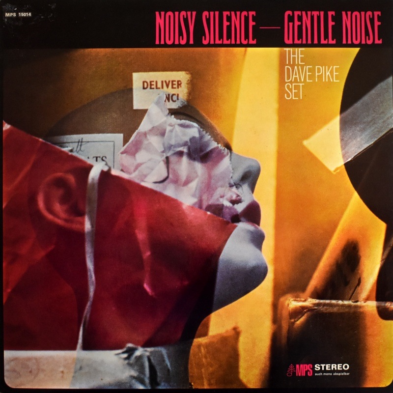The Dave Pike Set - Noisy Silence - Gentle Noise      [LP]