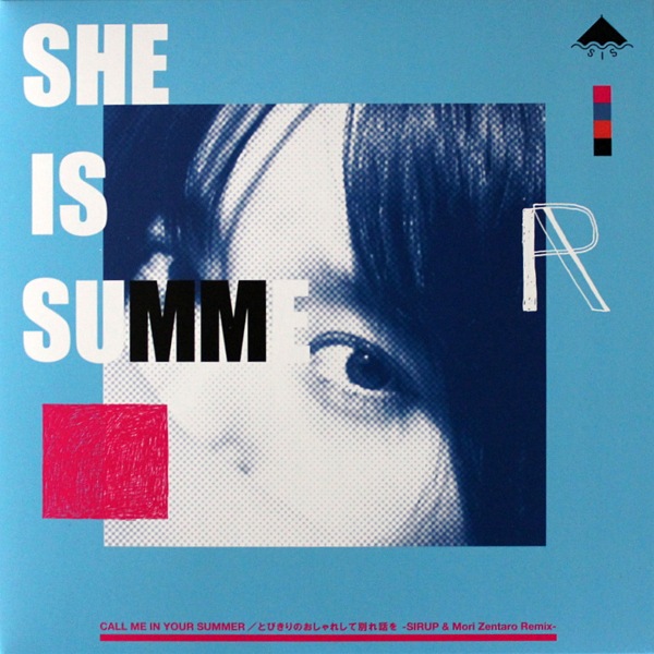 SHE IS SUMMER - CALL ME IN YOUR SUMMER / �ȤӤ���Τ�����줷���̤��ä�