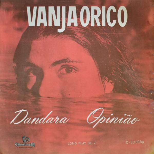 Vanja Orico - Dandara / Opiniao [7inch]
