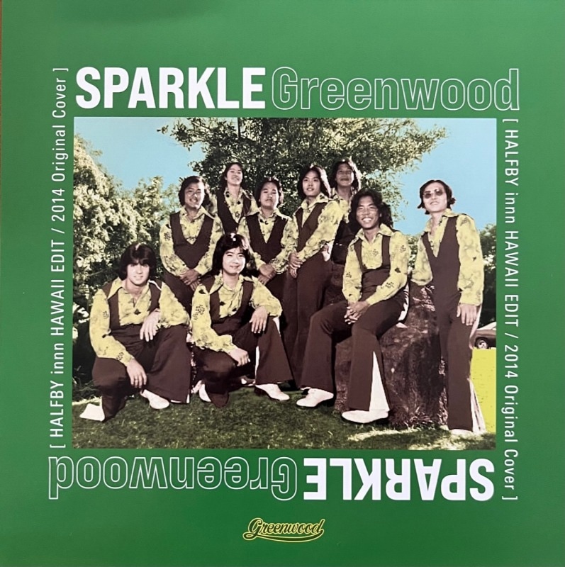 Greenwood - SPARKLE (HALFBY innn HAWAII EDIT)[7inch single]