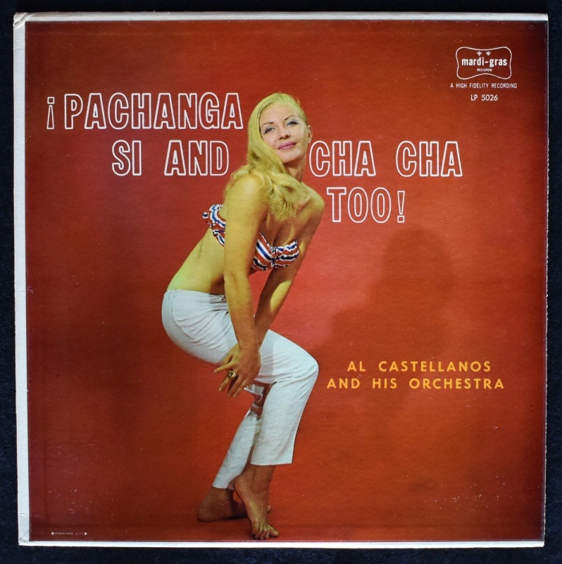 Al Castellanos And His Orchestra - Pachanga Si And Cha Cha Too!  �ᥬ�쥢��������ɥ�ƥ�[LP]