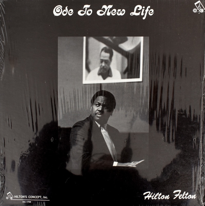 Hilton Felton - Ode To New Life    [LP]
