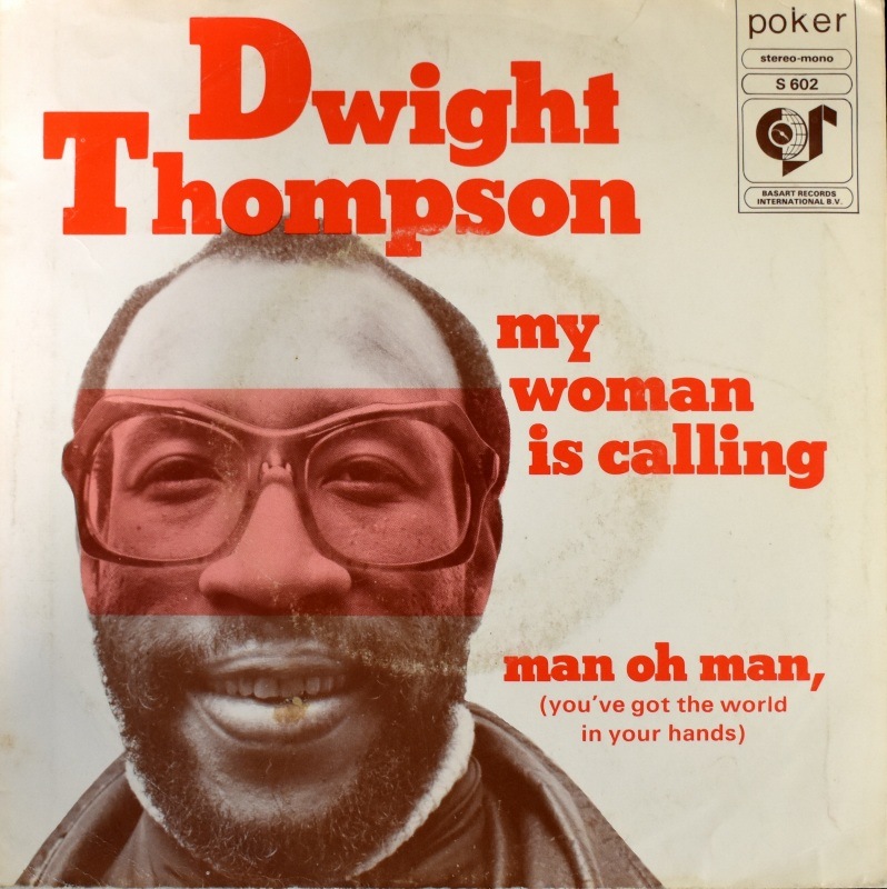 Dwight Thompson - My Woman Is Calling / Man Oh Man,    [7inch]
