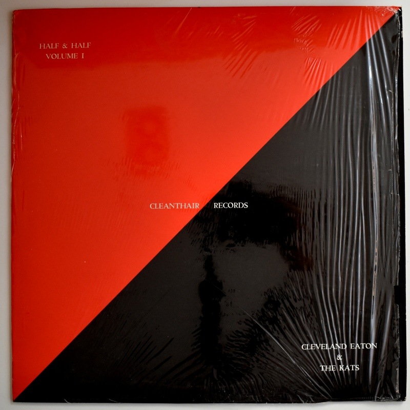 Cleveland Eaton And The Kats - Half And Half Volume 1     [LP]