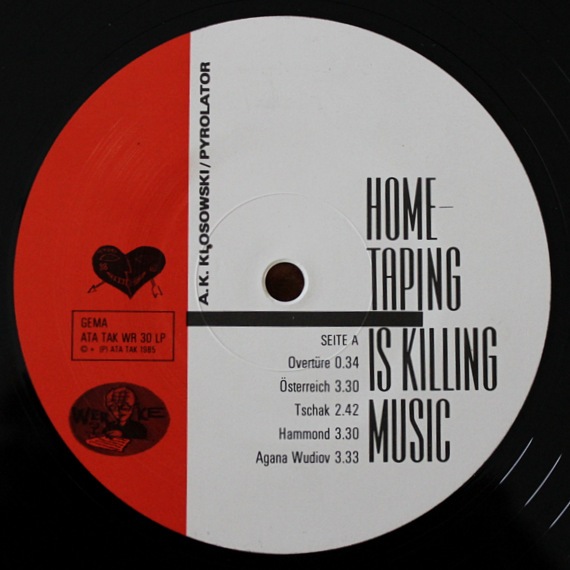 A. K. Klosowski / Pyrolator - Home-Taping Is Killing Music