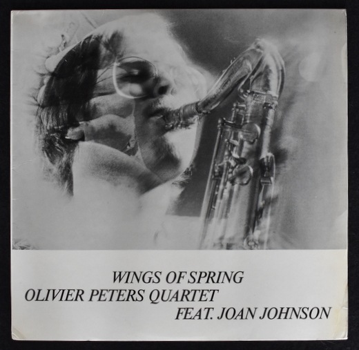 Olivier Peters Quartet Feat. Joan Johnson - Wings Of Spring