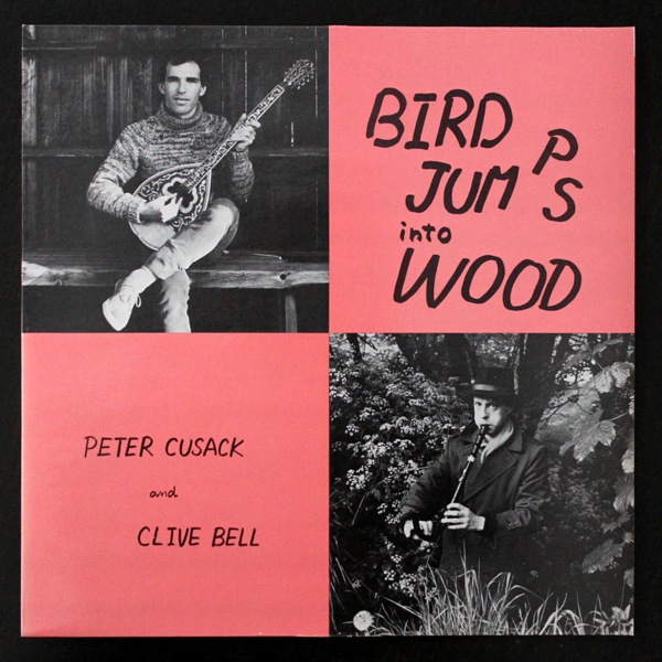 Peter Cusack and Clive Bell - Bird Jumps Into Wood