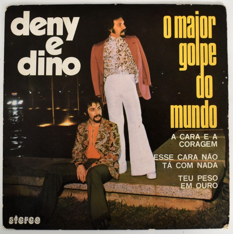 Deny e Dino - O Maior Golpe Do Mundo / A Cara E A Coragem / Esse Cara Nao Ta Com Nada / Teu Peso Em Ouro  [4����EP]