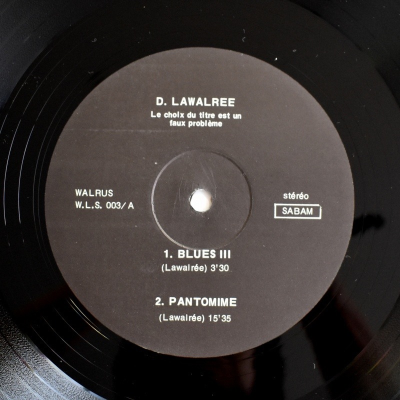 Dominique Lawalree - Le Choix Du Titre Est Un Faux Probleme   [LP]