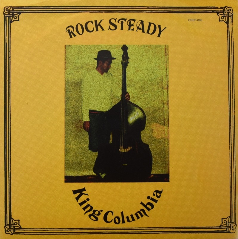 King Columbia - Rock Steady / Zerosen Vibrations   [7inch]