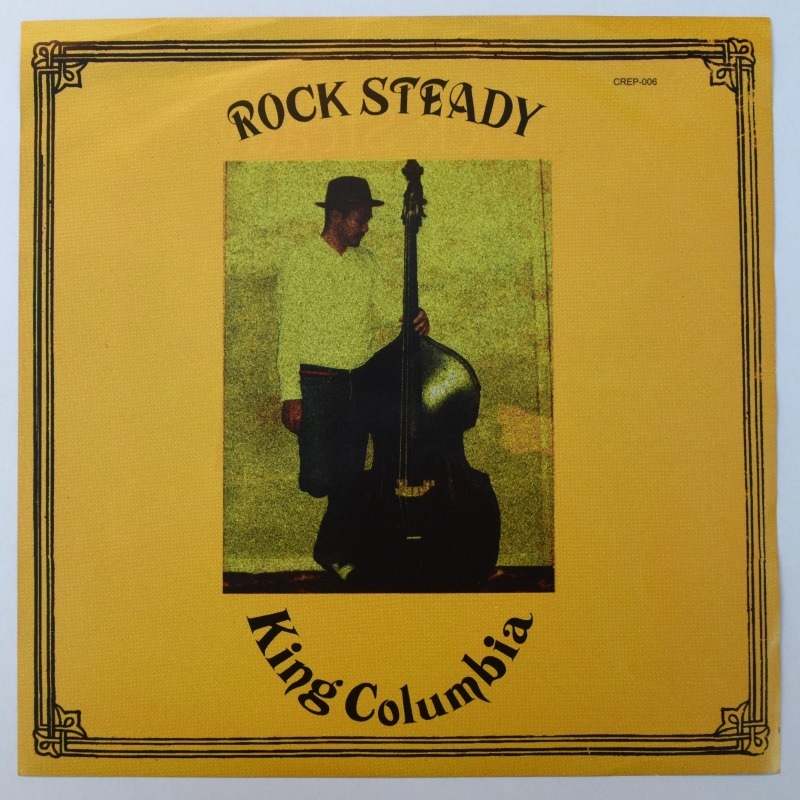 King Columbia - Rock Steady / Zerosen Vibrations   [7inch]