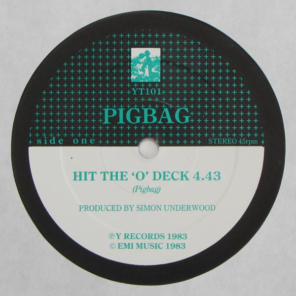 Pigbag - Hit The 'O' Deck