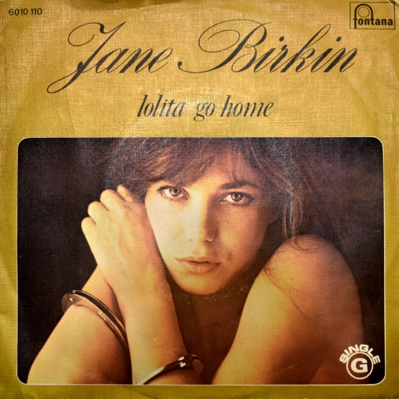 Jane Birkin - Lolita Go Home/ Si Ca Peut Te Consoler     [7inch]