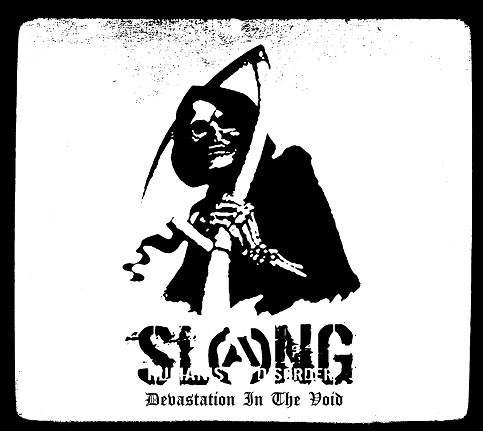 SLANG / Devastation in the void