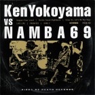 Split / Ken Yokoyama VS NAMBA69