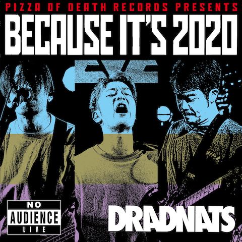 DRADNATS / BECAUSE IT'S 2020