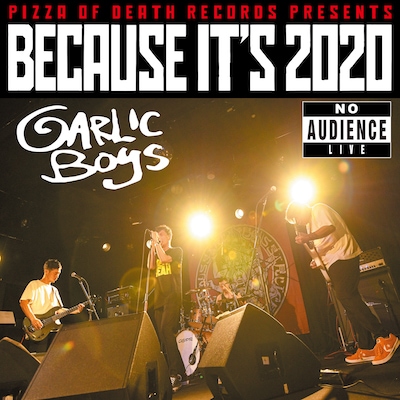 GARLICBOYS / BECAUSE IT'S 2020
