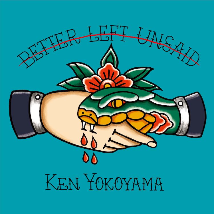 Ken Yokoyama /  Better Left Unsaid