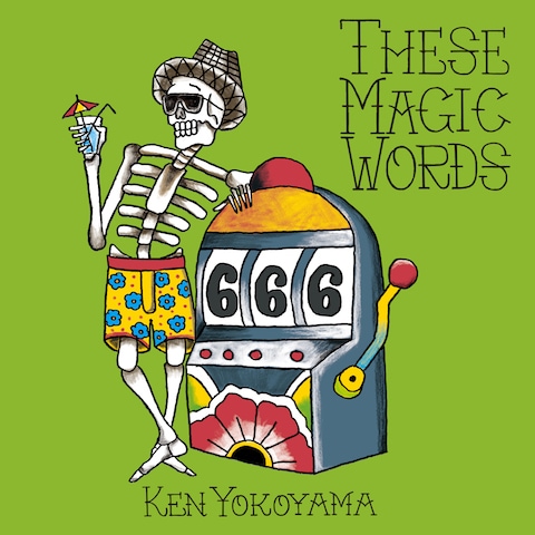 Ken Yokoyama /  These Magic Words (̾)