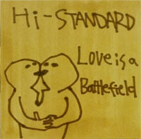 Hi-STANDARD Love is a Battlefield レコード Hi-STANDARD / LOVE IS A BATTLEFIELD